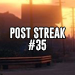 Post streak - #35 diena